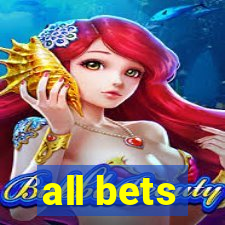 all bets